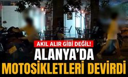 Akıl alır gibi değil! Alanya’da motosikletleri tek tek devirdi
