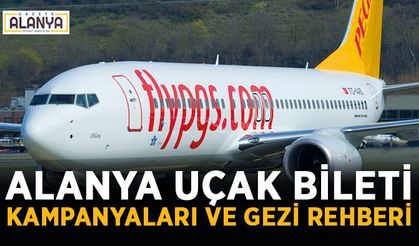 Alanya Uçak Bileti Kampanyaları ve Gezi Rehberi
