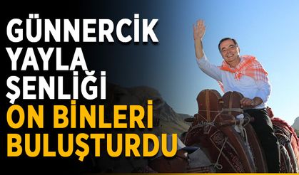 Günnercik Yayla Şenliği on binleri buluşturdu