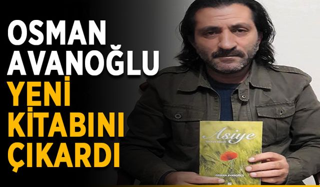 Osman Avanoğlu yeni kitabını çıkardı