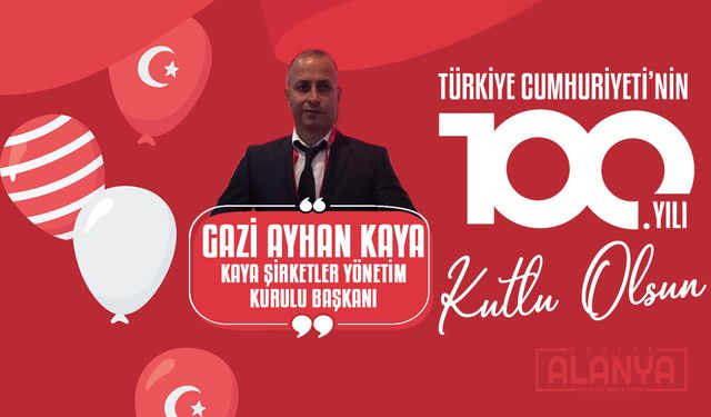 Gazi Ayhan Kaya | Cumhuriyet Bayramınız KUTLU OLSUN