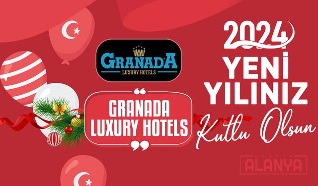 Granada Hotels - Hoşgeldin 2024, Yeni yılınız KUTLU OLSUN