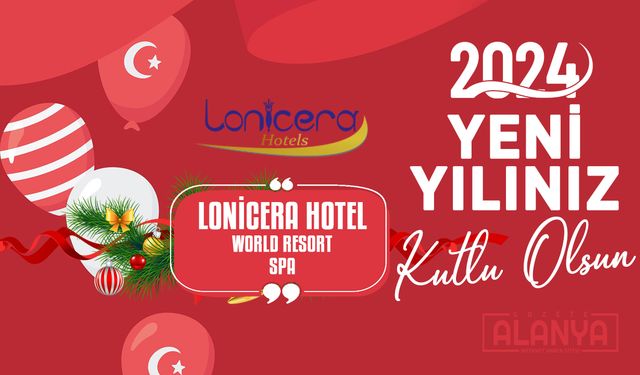 Lonicera Hotel - Hoşgeldin 2024, Yeni yılınız KUTLU OLSUN