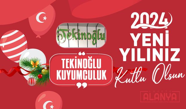 Tekinoğlu Kuyumculuk - Hoşgeldin 2024, Yeni yılınız KUTLU OLSUN