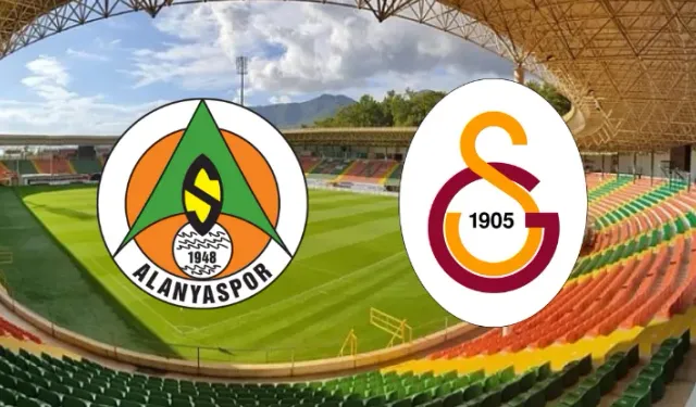 Alanyaspor dev maça hazır: Lider Galatasaray bugün Oba Stadı'nda!