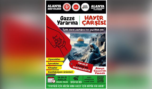 Alanya, Gazze için tek yürek: Hayır Çarşısı kuruluyor