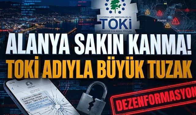 Alanya sakın kanma! TOKİ adıyla büyük tuzak: "Başvurular bitti!"