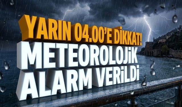 Alanya için turuncu alarm: Gök yarılacak