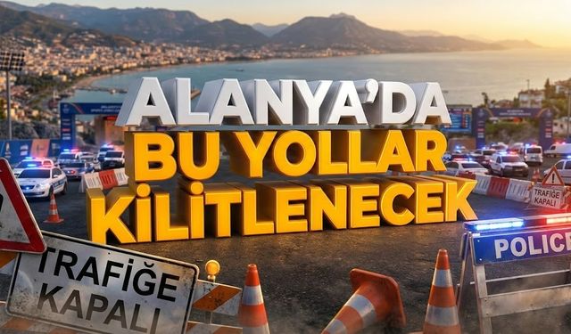 Alanyalılar bu yollara sakın girmeyin! Tamamen kapanıyor