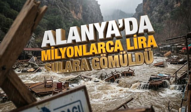 SON DAKİKA! Alanya’da milyonlarca lira sulara gömüldü