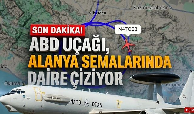 SON DAKİKA! Hayırdır inşallah! ABD uçağı, Alanya semalarında daire çiziyor