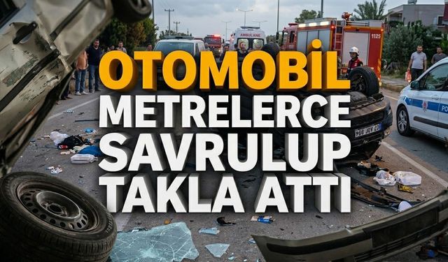 SON DAKİKA! Otomobil metrelerce savrulup takla attı