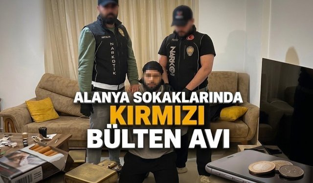 Alanya sokaklarında kırmızı bülten avı: Danimarkalı suç makinesi kıskıvrak!