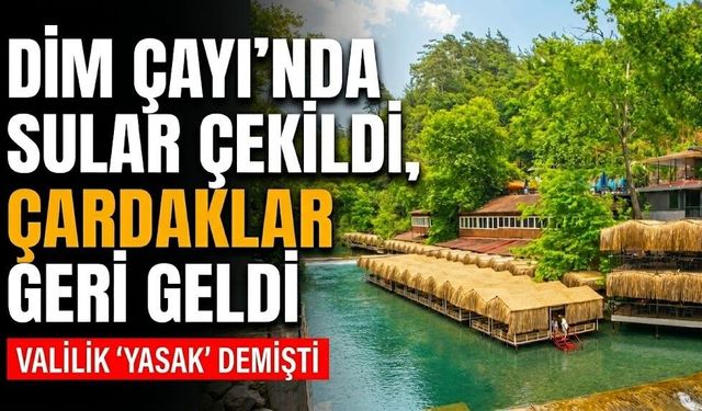 Dim Çayı’nda sular çekildi, çardaklar geri geldi