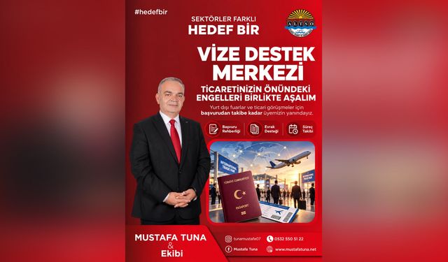 Mustafa Tuna: “Üyemizin ticareti vize engeline takılmasın”