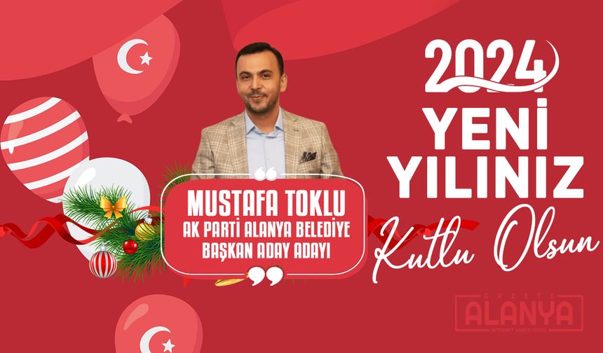Mustafa Toklu - Hoşgeldin 2024, Yeni yılınız KUTLU OLSUN
