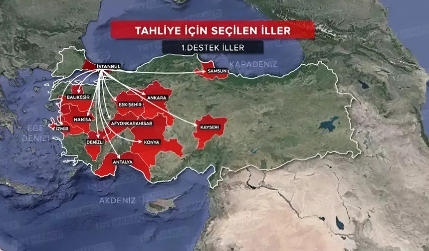 Tahliye planı açıklandı! Antalya ve Alanya’ya da gelecekler
