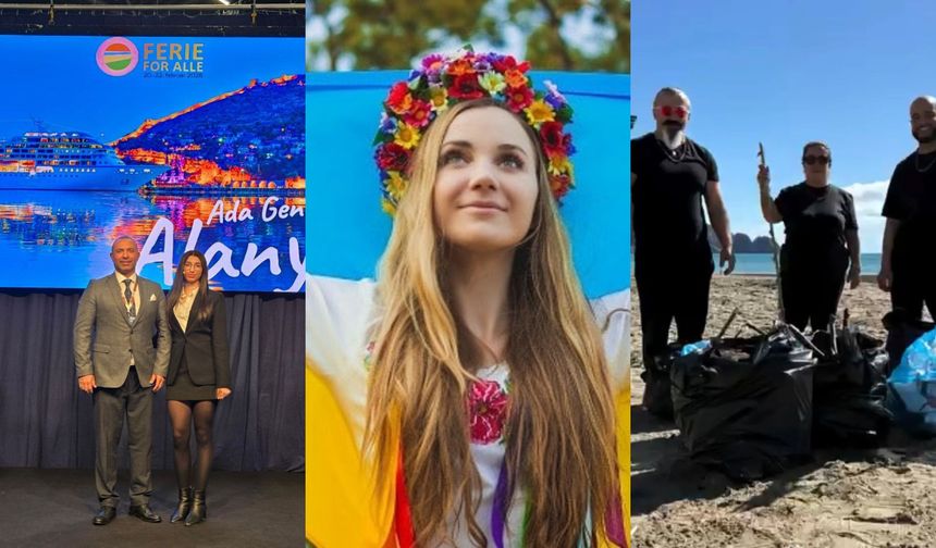 Alanya’da fuar coşkusu, Ukrayna bereketi ve sahillerde imece ruhu