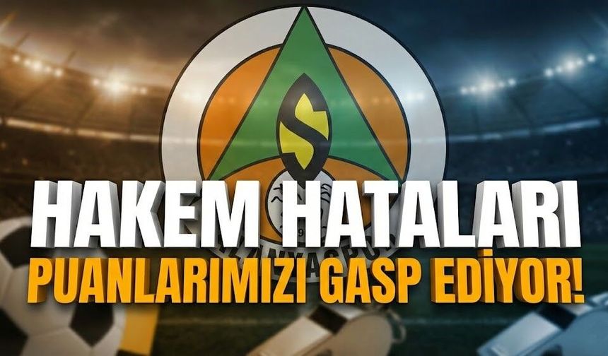 Alanyaspor'dan sert tepki: "Hakem hataları puanlarımızı gasp ediyor!"