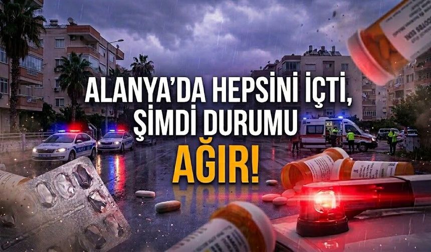 Alanya'da hepsini içti, şimdi durumu ağır!