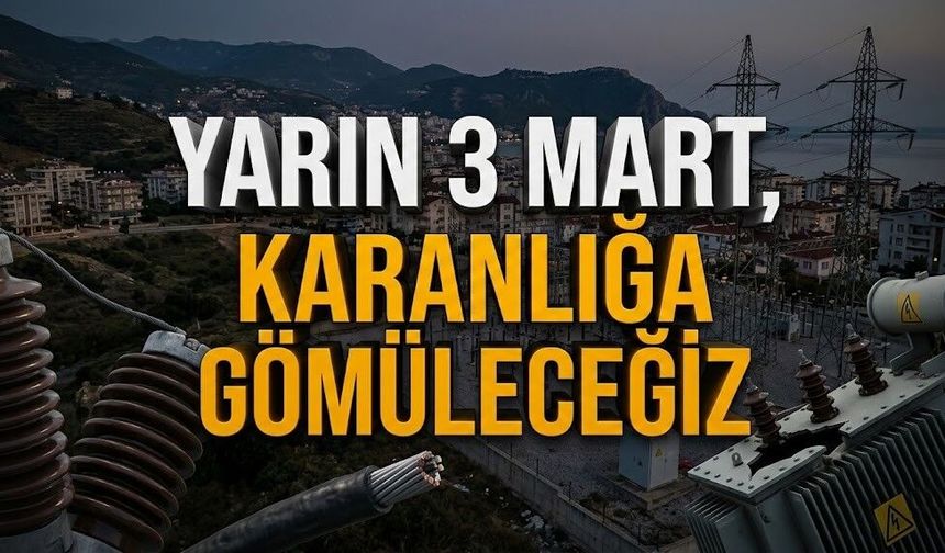 Alanya’da liste kabarık! Yarın 3 Mart, karanlığa gömüleceğiz