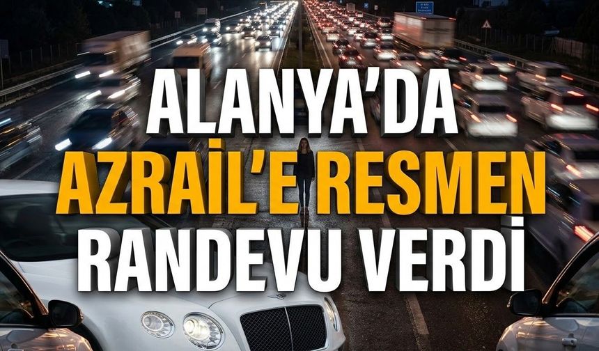 Alanya’da o kadın yüzünden herkes frenlere asıldı