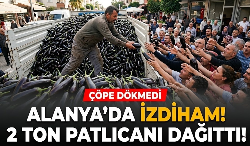 Alanya’da izdiham! Çöpe dökmedi, 2 ton patlıcanı dağıttı!