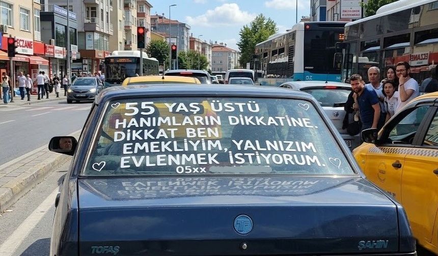 “Dikkat ben emekliyim, evlenmek istiyorum”