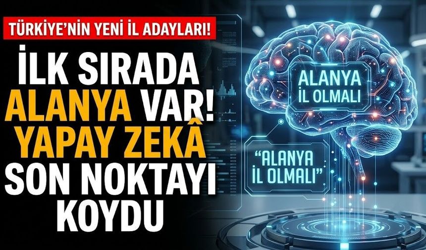 İlk sırada Alanya var! Yapay zekâ son noktayı koydu