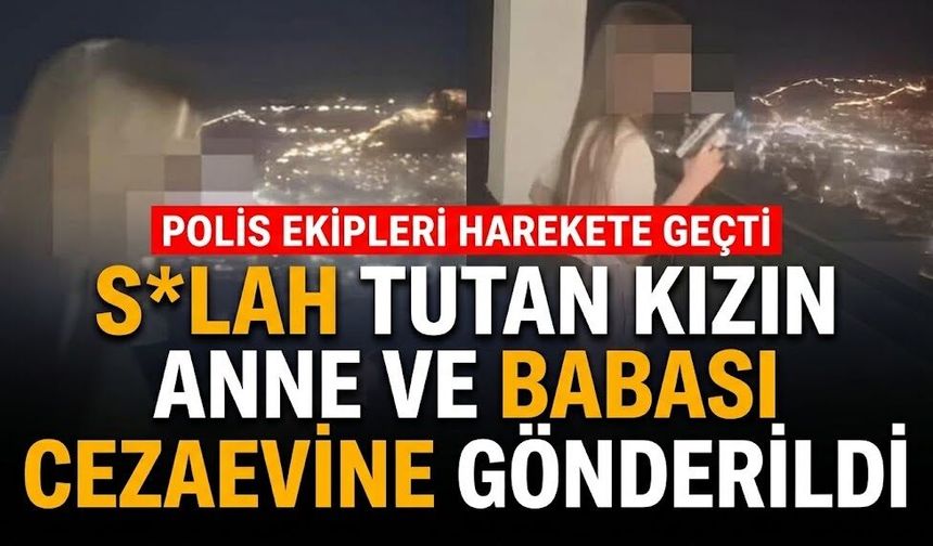 S*lah tutan kızın anne ve babası cezaevine gönderildi