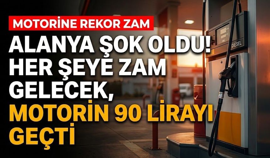 Alanya şok oldu! Her şeye zam gelecek, motorin 90 lirayı geçti