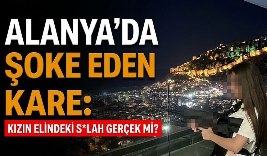 Alanya’da şoke eden kare: Küçük kızın elindeki s*lah gerçek mi?