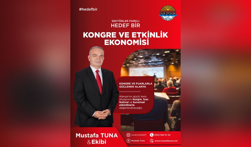 Mustafa Tuna’dan Alanya’ya yeni ekonomi hamlesi: “365 gün kazanan bir şehir hedefliyoruz”