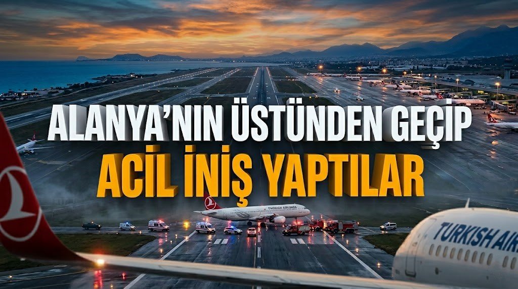 Alanya’nın üstünden geçip acil iniş yaptılar
