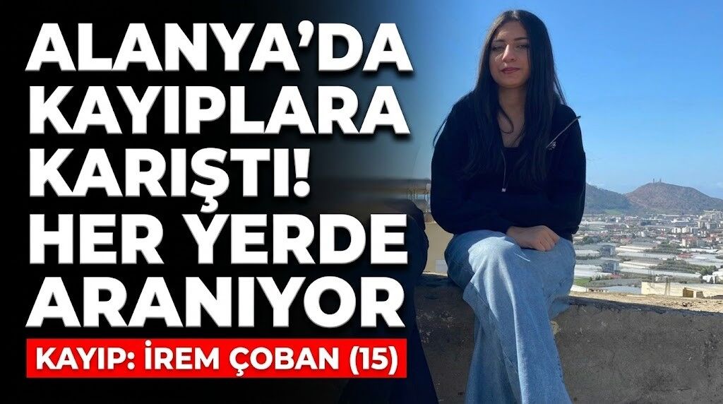 Alanya’da kayıplara karıştı! Her yerde aranıyor