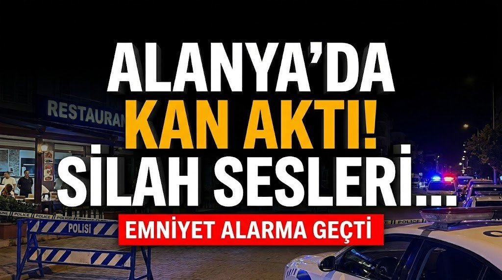 Alanya’da kan aktı! Emniyet alarma geçti, silah sesleri…