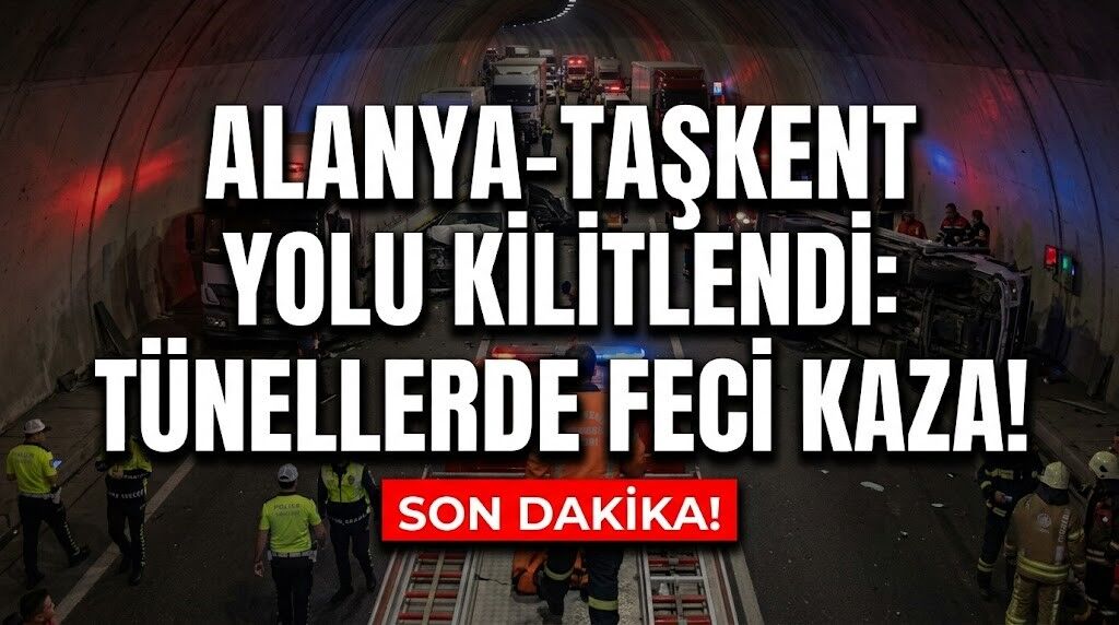 SON DAKİKA! Alanya-Taşkent yolu kilitlendi: Tünellerde feci kaza!