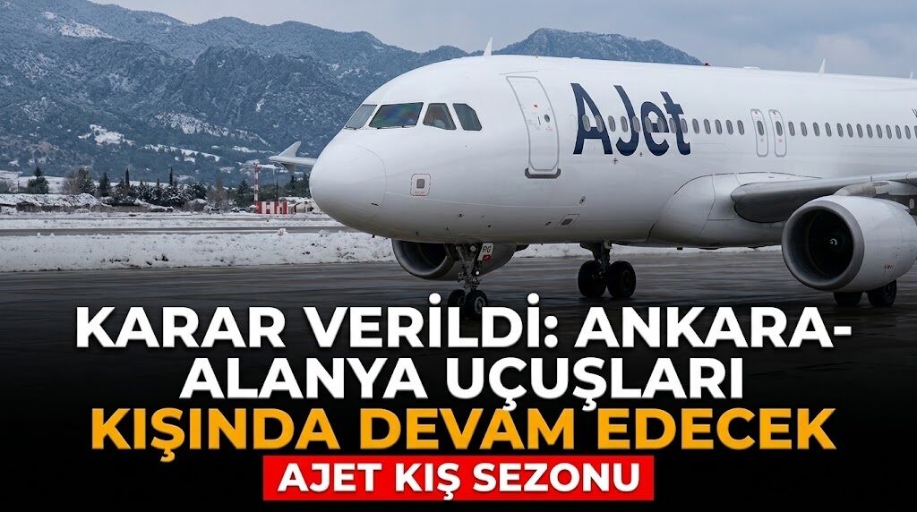 Karar verildi: Ankara-Alanya uçuşları kışında devam edecek